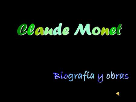 Claude Monet Biografía y obras.