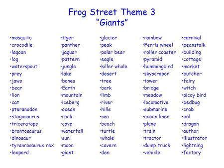Frog Street Theme 3 “Giants”