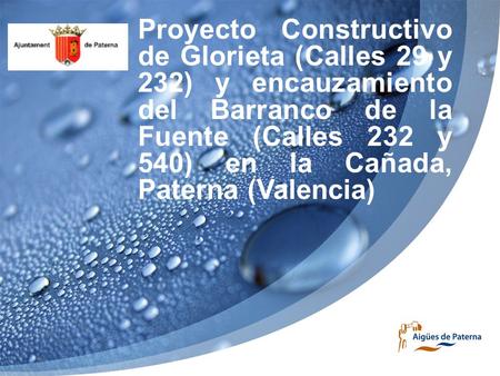 Proyecto Constructivo de Glorieta (Calles 29 y 232) y encauzamiento del Barranco de la Fuente (Calles 232 y 540) en la Cañada, Paterna (Valencia)