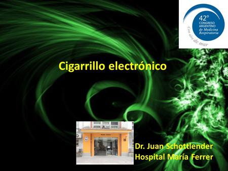 Cigarrillo electrónico Dr. Juan Schottlender Hospital María Ferrer.