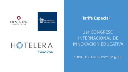 Tarifa Especial 1er CONGRESO INTERNACIONAL DE INNOVACION EDUCATIVA CODIGO DE