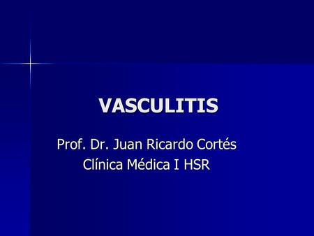 Prof. Dr. Juan Ricardo Cortés Clínica Médica I HSR