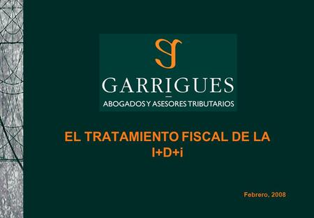EL TRATAMIENTO FISCAL DE LA I+D+i Febrero, 2008. 2 Un análisis de los incentivos fiscales en el IS ³ Contenido: m Libertad de amortización gastos y elementos.