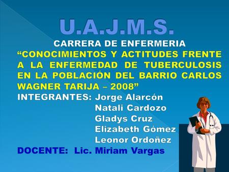 U.A.J.M.S. CARRERA DE ENFERMERIA