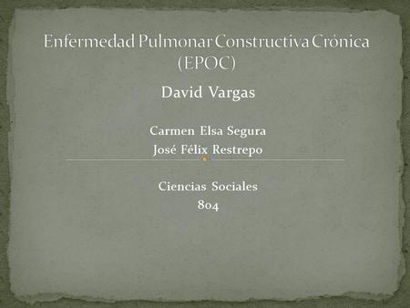 David Vargas Carmen Elsa Segura José Félix Restrepo Ciencias Sociales 804.