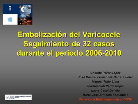 Embolización del Varicocele Seguimiento de 32 casos durante el periodo