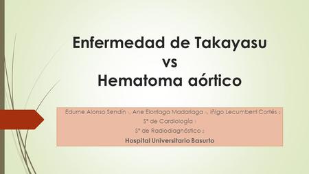 Enfermedad de Takayasu vs Hematoma aórtico