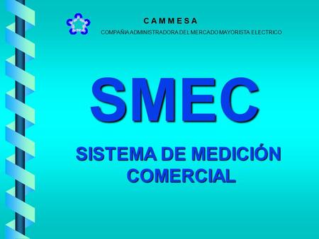 SMEC SISTEMA DE MEDICIÓN COMERCIAL.