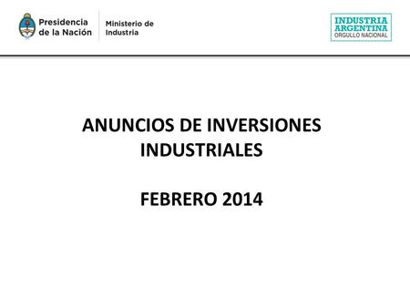 ANUNCIOS DE INVERSIONES INDUSTRIALES FEBRERO 2014.