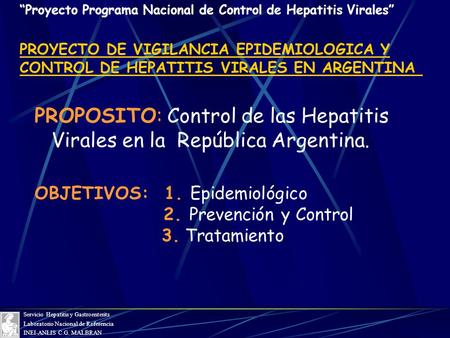 PROPOSITO: Control de las Hepatitis Virales en la República Argentina.