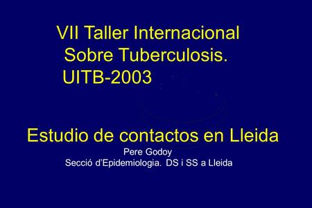 VII Taller Internacional Sobre Tuberculosis. UITB-2003