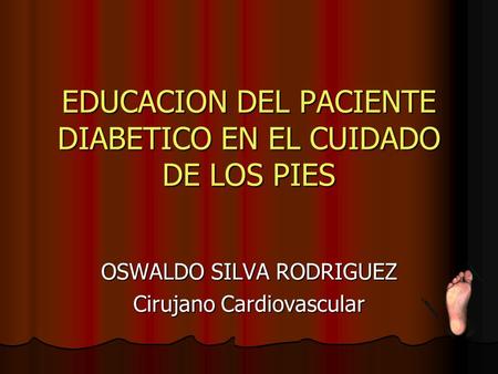 EDUCACION DEL PACIENTE DIABETICO EN EL CUIDADO DE LOS PIES