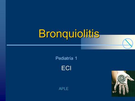 Bronquiolitis Pediatría 1 ECI APLE.