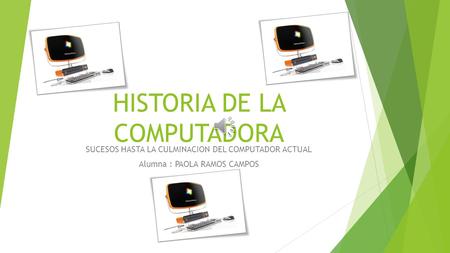 HISTORIA DE LA COMPUTADORA