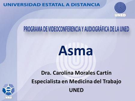 Dra. Carolina Morales Cartín Especialista en Medicina del Trabajo UNED