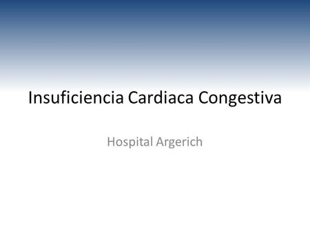 Insuficiencia Cardiaca Congestiva
