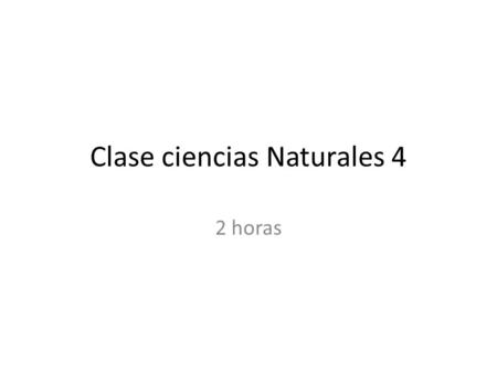 Clase ciencias Naturales 4