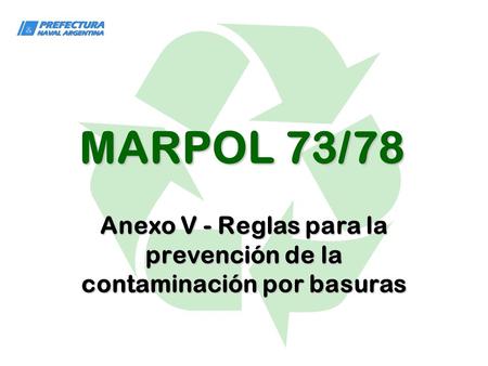Anexo V - Reglas para la prevención de la contaminación por basuras