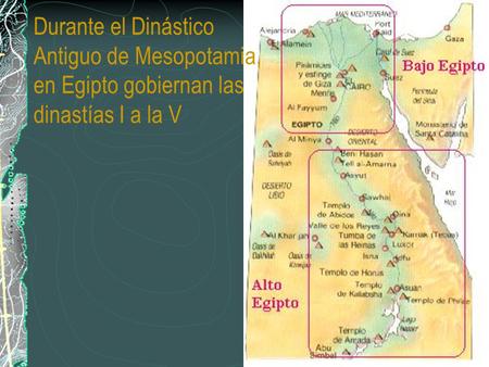 Durante el Dinástico Antiguo de Mesopotamia, en Egipto gobiernan las dinastías I a la V.