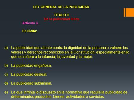 LEY GENERAL DE LA PUBLICIDAD TITULO II De la publicidad ilícita