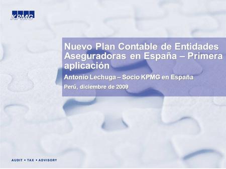 Primera aplicación NPCEA 1 de 9 2009 KPMG Asesores, S.L., sociedad española de responsabilidad limitada, es una filial de KPMG Europe LLP y firma miembro.
