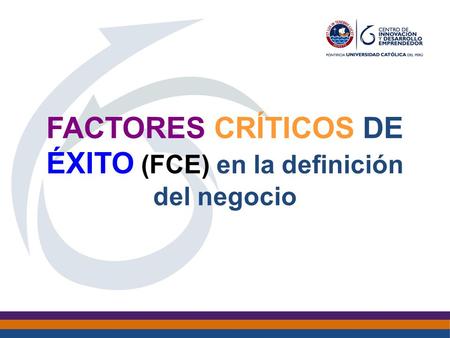 FACTORES CRÍTICOS DE ÉXITO (FCE) en la definición del negocio