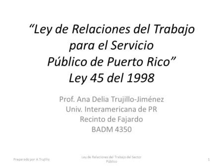 Prof. Ana Delia Trujillo-Jiménez Univ. Interamericana de PR