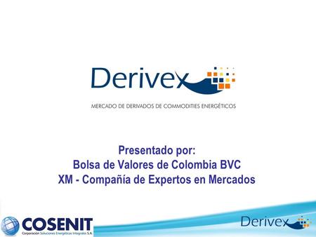 Bolsa de Valores de Colombia BVC XM - Compañía de Expertos en Mercados