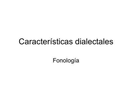 Características dialectales