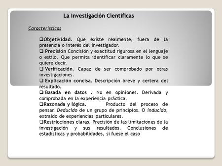 La Investigación Científicas