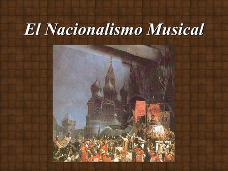 El Nacionalismo Musical