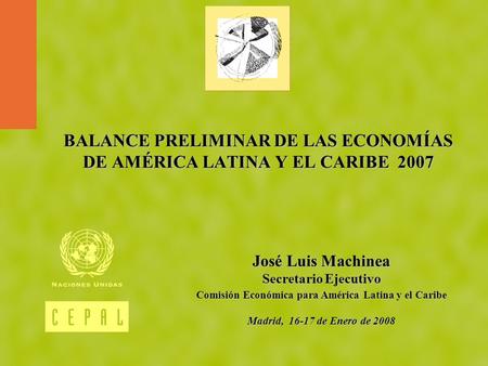 BALANCE PRELIMINAR DE LAS ECONOMÍAS DE AMÉRICA LATINA Y EL CARIBE 2007