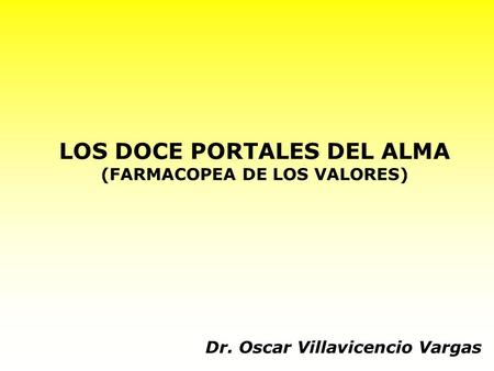 LOS DOCE PORTALES DEL ALMA (FARMACOPEA DE LOS VALORES)