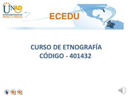 ECEDU CURSO DE ETNOGRAFÍA CÓDIGO - 401432.