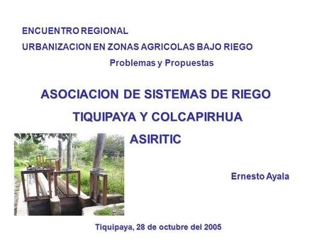 ASOCIACION DE SISTEMAS DE RIEGO TIQUIPAYA Y COLCAPIRHUA ASIRITIC