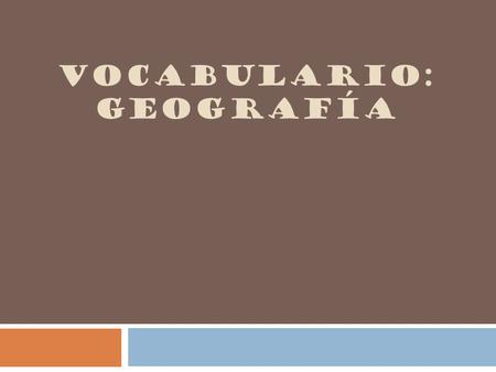 Vocabulario: Geografía