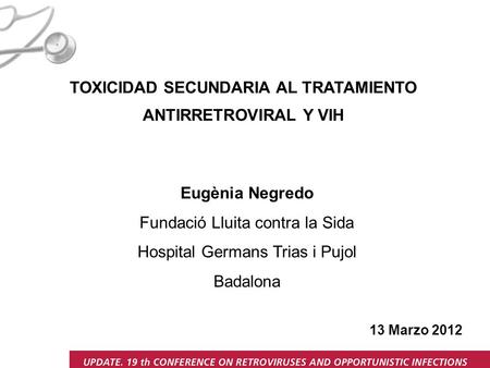 TOXICIDAD SECUNDARIA AL TRATAMIENTO ANTIRRETROVIRAL Y VIH