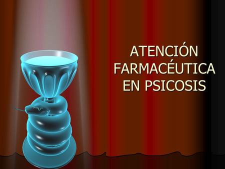 ATENCIÓN FARMACÉUTICA EN PSICOSIS