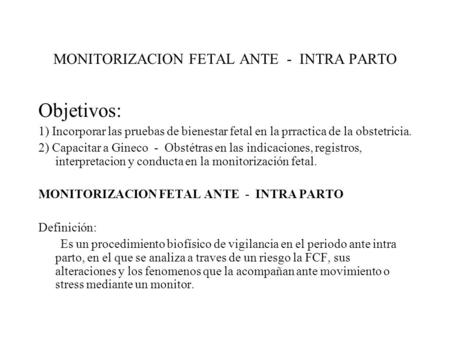 MONITORIZACION FETAL ANTE - INTRA PARTO