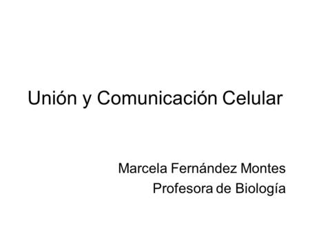 Unión y Comunicación Celular