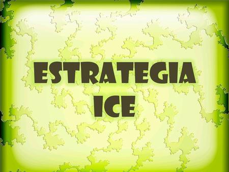 Estrategia ice.