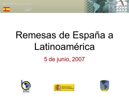 Remesas de España a Latinoamérica 5 de junio, 2007.