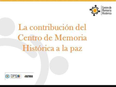 La contribución del Centro de Memoria Histórica a la paz.