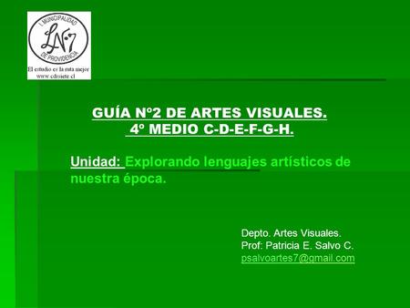 GUÍA Nº2 DE ARTES VISUALES. 4º MEDIO C-D-E-F-G-H.