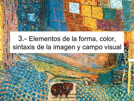 3.- Elementos de la forma, color, sintaxis de la imagen y campo visual