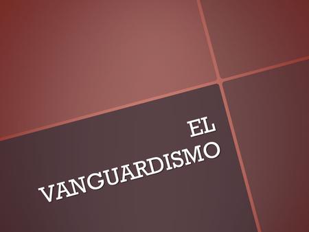EL VANGUARDISMO.