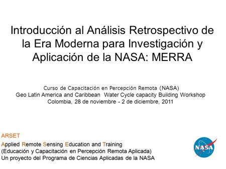 Introducción al Análisis Retrospectivo de la Era Moderna para Investigación y Aplicación de la NASA: MERRA Curso de Capacitación en Percepción Remota (NASA)