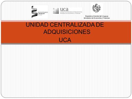 UNIDAD CENTRALIZADA DE ADQUISICIONES UCA. Adquisición de Frutas y Hortalizas Noviembre 2009.