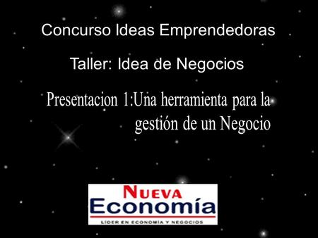 Concurso Ideas Emprendedoras Taller: Idea de Negocios.