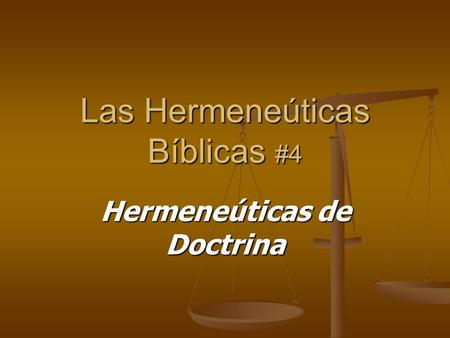 Las Hermeneúticas Bíblicas #4